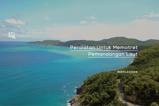 Peralatan Untuk Memotret Pemandangan Laut