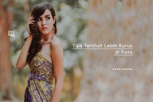 Tips Terlihat Lebih Kurus di Foto