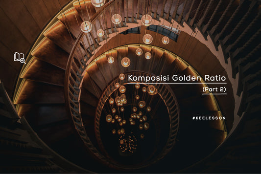 Komposisi Golden Ratio (Part 2)