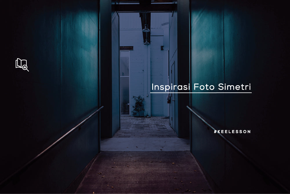 Inspirasi Foto Simetri