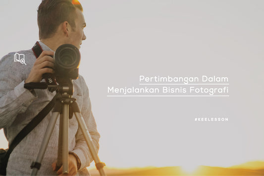 Pertimbangan Dalam Menjalankan Bisnis Fotografi