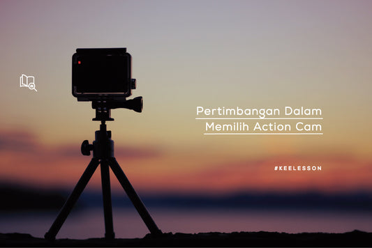 Pertimbangan Dalam Memilih Action Cam