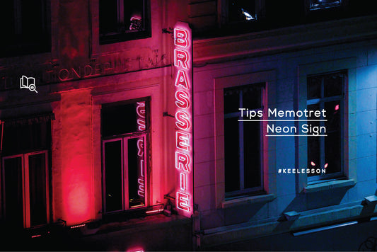 Tips Memotret Neon Sign